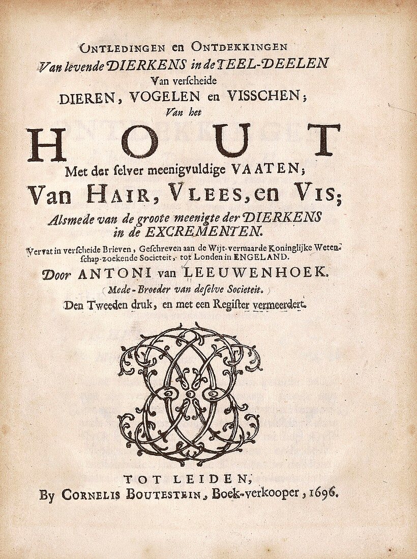 Van Leeuwenhoek's 'Dissections and Discoveries', 1696