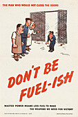 Don't be Fuel-ish, World War II poster